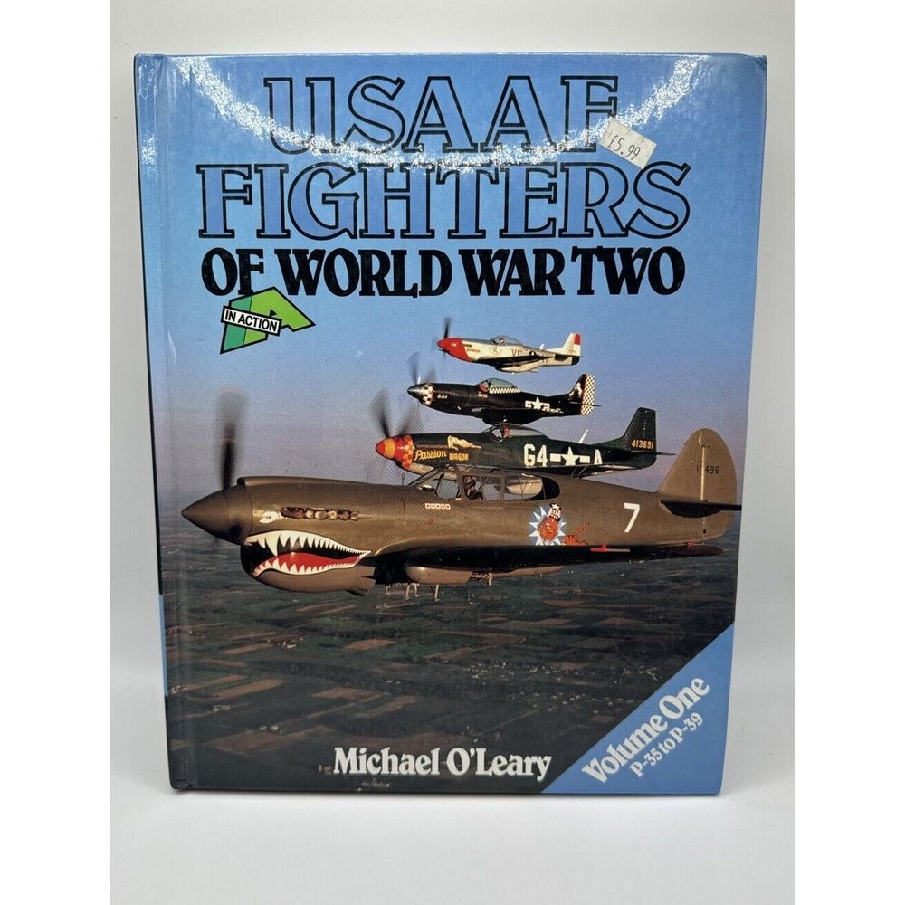 USAAF Fighters of World War Two: Volume One by Michael O'Leary (HARDCOVER)